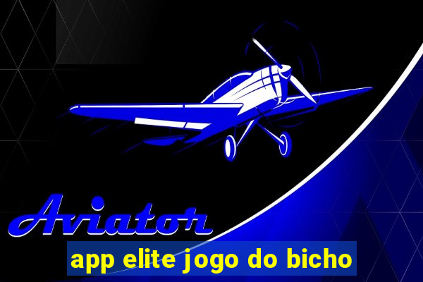 app elite jogo do bicho